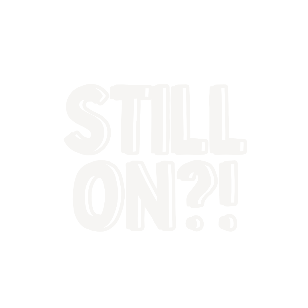 [Still On?]
